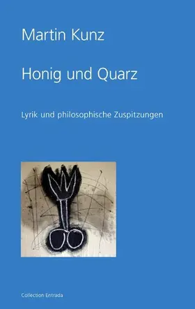 Kunz |  Honig und Quarz | eBook | Sack Fachmedien