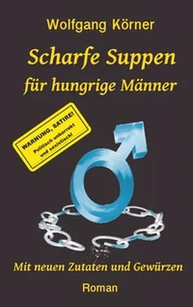 Körner |  Scharfe Suppen für hungrige Männer | Buch |  Sack Fachmedien