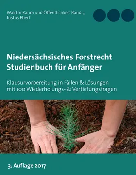 Eberl |  Niedersächsisches Forstrecht. Studienbuch für Anfänger | eBook | Sack Fachmedien