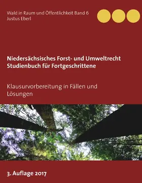 Eberl |  Niedersächsisches Forst- und Umweltrecht. Studienbuch für Fortgeschrittene | eBook | Sack Fachmedien
