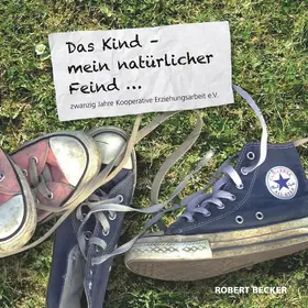 Becker |  Das Kind - mein natürlicher Feind | eBook | Sack Fachmedien