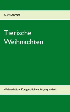 Schmitz |  Tierische Weihnachten | eBook | Sack Fachmedien