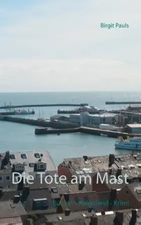 Monnerat | Die Tote am Mast | Buch | 978-3-7448-9080-9 | sack.de