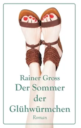 Gross |  Der Sommer der Glühwürmchen | Buch |  Sack Fachmedien