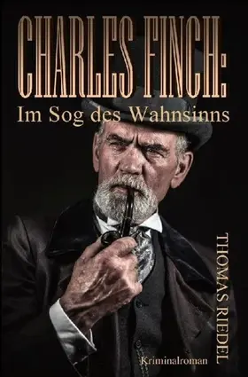 Riedel |  Charles Finch: Im Sog des Wahnsinns | eBook | Sack Fachmedien