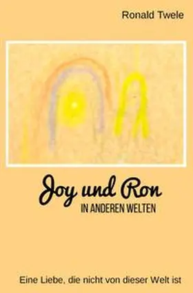 Twele |  Joy / Joy und Ron - In anderen Welten | Buch |  Sack Fachmedien