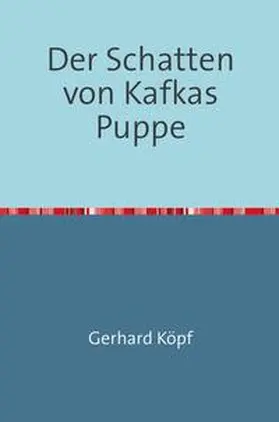 Köpf |  Der Schatten von Kafkas Puppe | Buch |  Sack Fachmedien