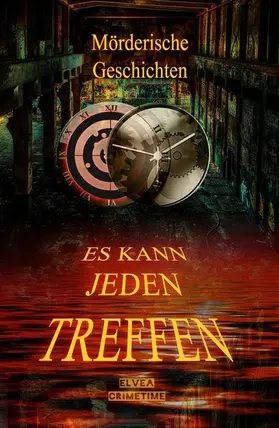 Crimetime / Verlag |  Mörderische Geschichten - Es kann jeden treffen | eBook | Sack Fachmedien