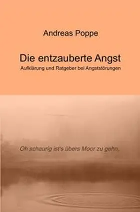 Poppe |  Die entzauberte Angst | Buch |  Sack Fachmedien