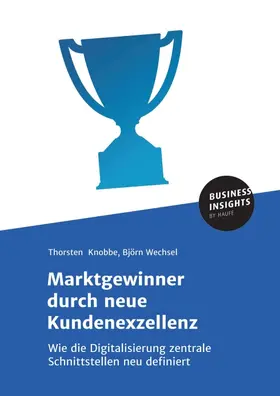 Wechsel / Knobbe |  Marktgewinner durch neue Kundenexzellenz | Buch |  Sack Fachmedien
