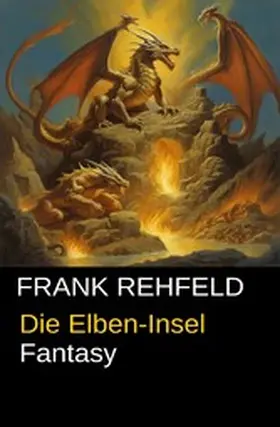 Rehfeld |  Die Elben-Insel | eBook | Sack Fachmedien