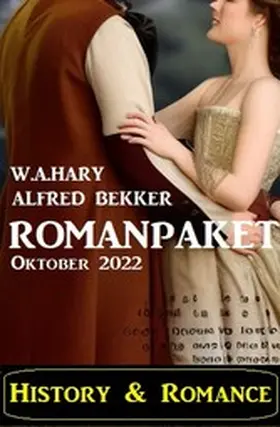 Bekker / Hary |  History & Romance Romanpaket Oktober 2022 | eBook | Sack Fachmedien