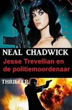 Chadwick |  Jesse Trevellian en de politiemoordenaar: Thriller | eBook | Sack Fachmedien