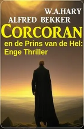 Bekker / Hary |  Corcoran en de Prins van de Hel: Enge Thriller | eBook | Sack Fachmedien