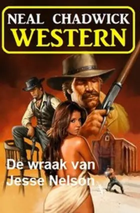 Chadwick |  De wraak van Jesse Nelson: Western | eBook | Sack Fachmedien