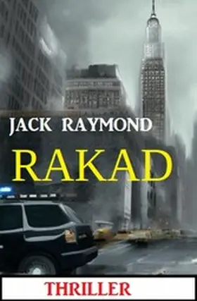 Raymond |  Rakad: Thriller | eBook | Sack Fachmedien