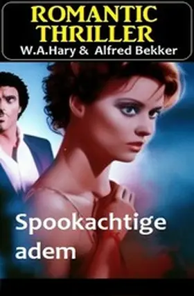 Bekker / Hary |  Spookachtige adem : Romantic Thriller | eBook | Sack Fachmedien