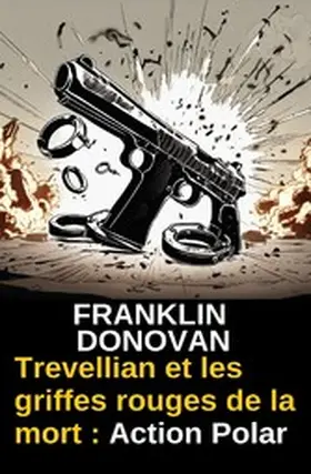Donovan |  Trevellian et les griffes rouges de la mort : Action Polar | eBook | Sack Fachmedien