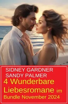 Gardner / Palmer |  4 Wunderbare Liebesromane im Bundle November 2024 | eBook | Sack Fachmedien