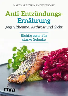 Kreutzer / Weisdorf |  Anti-Entzündungs-Ernährung gegen Rheuma, Arthrose und Gicht | eBook | Sack Fachmedien