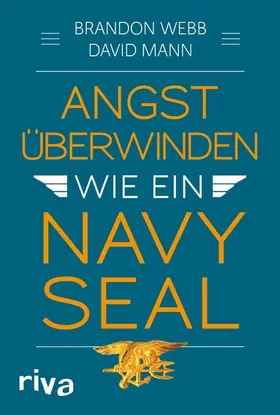 Webb / Mann |  Angst überwinden wie ein Navy SEAL | eBook | Sack Fachmedien