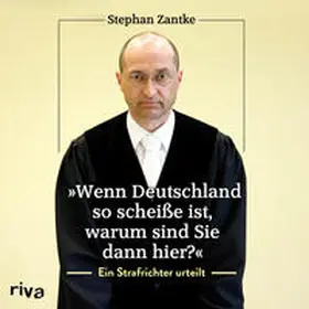 Zantke |  "Wenn Deutschland so scheiße ist, warum sind Sie dann hier?" | Sonstiges |  Sack Fachmedien