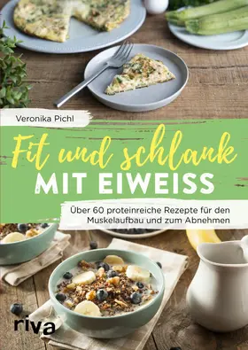 Pichl | Fit und schlank mit Eiweiß | E-Book | www2.sack.de