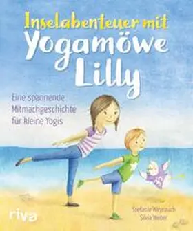 Weyrauch |  Inselabenteuer mit Yogamöwe Lilly | eBook | Sack Fachmedien