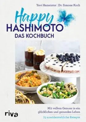 Hameister / Koch |  Happy Hashimoto – Das Kochbuch | eBook | Sack Fachmedien