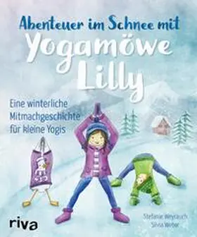 Weyrauch |  Abenteuer im Schnee mit Yogamöwe Lilly | eBook | Sack Fachmedien