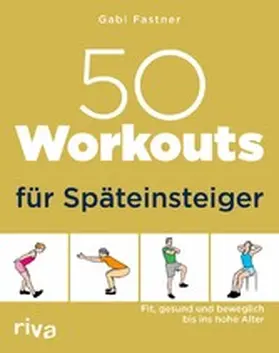Fastner |  50 Workouts für Späteinsteiger | eBook | Sack Fachmedien