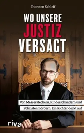 Schleif |  Wo unsere Justiz versagt | eBook | Sack Fachmedien