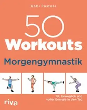 Fastner |  50 Workouts – Morgengymnastik | eBook | Sack Fachmedien