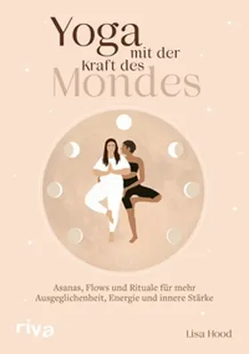 Hood |  Yoga mit der Kraft des Mondes | eBook | Sack Fachmedien