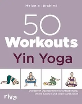 Ibrahimi |  50 Workouts – Yin Yoga | eBook | Sack Fachmedien