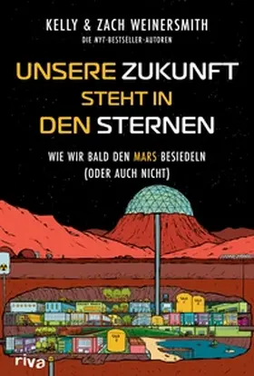 Weinersmith |  Unsere Zukunft steht in den Sternen | eBook | Sack Fachmedien