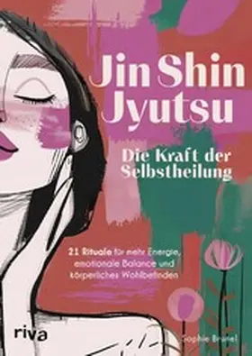 Brunel |  Jin Shin Jyutsu – Die Kraft der Selbstheilung | eBook | Sack Fachmedien