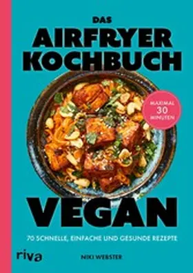 Webster |  Das Airfryer-Kochbuch: Vegan | eBook | Sack Fachmedien