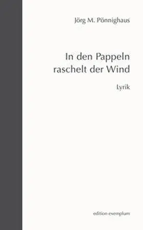 Pönnighaus |  In den Pappeln raschelt der Wind | Buch |  Sack Fachmedien