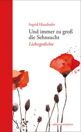 Ingrid |  Und immer zu groß die Sehnsucht | Buch |  Sack Fachmedien