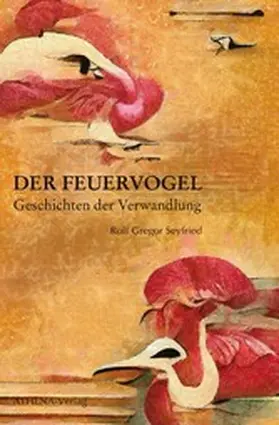 Seyfried | Der Feuervogel | E-Book | www2.sack.de