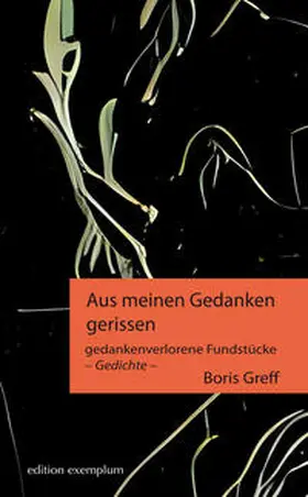 Greff |  Aus meinen Gedanken gerissen | Buch |  Sack Fachmedien