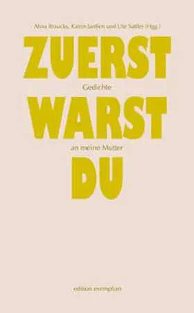 Braucks / Janßen / Sattler |  Zuerst warst du | Buch |  Sack Fachmedien