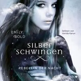 Bold |  Silberschwingen 2: Rebellin der Nacht | Sonstiges |  Sack Fachmedien