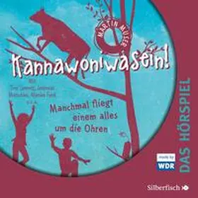 Muser / Ruyters |  Kannawoniwasein - Hörspiele 2: Kannawoniwasein - Manchmal fliegt einem alles um die Ohren - Das Hörspiel | Sonstiges |  Sack Fachmedien