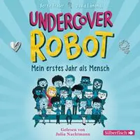 Fraser / Edmonds |  Undercover Robot - Mein erstes Jahr als Mensch | Sonstiges |  Sack Fachmedien