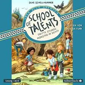 Schellhammer |  School of Talents 3: Dritte Stunde: Monster in Sicht! | Sonstiges |  Sack Fachmedien