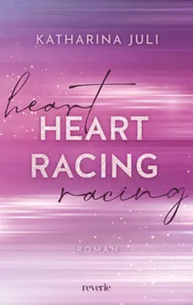 Juli | Heart Racing | Buch | 978-3-7457-0442-6 | www2.sack.de