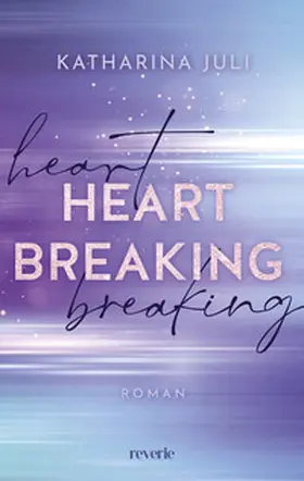 Juli | Heart Breaking | Buch | 978-3-7457-0460-0 | www2.sack.de