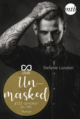 London |  Unmasked - Jetzt gehörst du mir | eBook | Sack Fachmedien